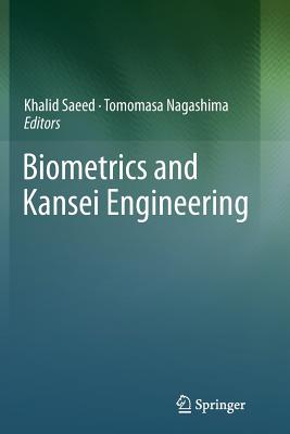 Biometrics and Kansei Engineering - Saeed, Khalid (Editor), and Nagashima, Tomomasa (Editor)