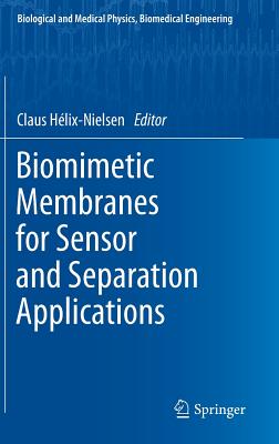 Biomimetic Membranes for Sensor and Separation Applications - Hlix-Nielsen, Claus (Editor)