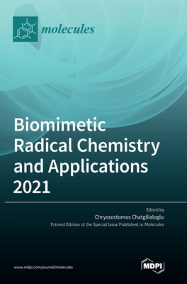 Biomimetic Radical Chemistry and Applications 2021 - Chatgilialoglu, Chryssostomos (Guest editor)