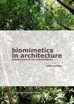 Biomimetics in Architecture: Architecture of Life and Buildings - Gruber, Petra