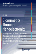 Biomimetics Through Nanoelectronics: Development of Three Dimensional Macroporous Nanoelectronics for Building Smart Materials, Cyborg Tissues and Injectable Biomedical Electronics