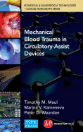 Bionano Concise Monographs Series - New Volume 13: Mechanical Blood Trauma in Circulatory-Assist Devices