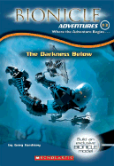 Bionicle Adventures #3: The Darkness Below
