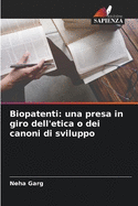 Biopatenti: una presa in giro dell'etica o dei canoni di sviluppo