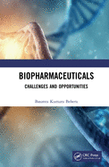 Biopharmaceuticals: Challenges and Opportunities