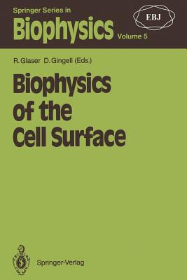 Biophysics of the Cell Surface - Glaser, Roland (Editor), and Gingell, David (Editor)