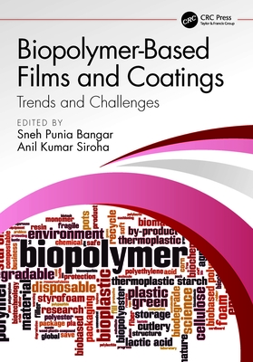 Biopolymer-Based Films and Coatings: Trends and Challenges - Bangar, Sneh Punia (Editor), and Kumar Siroha, Anil (Editor)