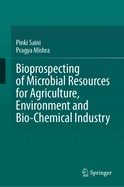 Bioprospecting of Microbial Resources for Agriculture, Environment and Bio-Chemical Industry