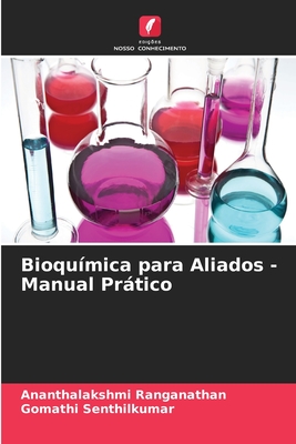 Bioqu Mica Para Aliados Manual Pr Tico By Ananthalakshmi Ranganathan Gomathi Senthilkumar