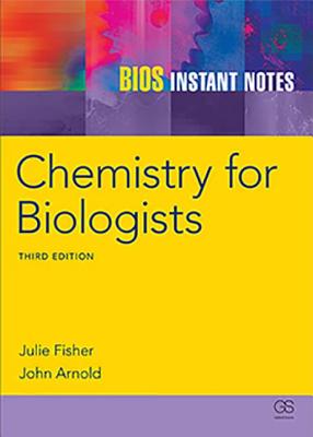 BIOS Instant Notes in Chemistry for Biologists - Fisher, Julie, and Arnold, John