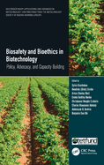 Biosafety and Bioethics in Biotechnology: Policy, Advocacy, and Capacity Building
