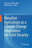 Biosaline Agriculture as a Climate Change Adaptation for Food Security