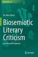 Biosemiotic Literary Criticism: Genesis and Prospectus