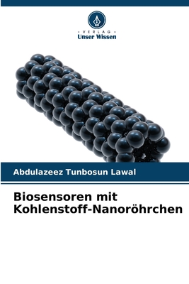 Biosensoren mit Kohlenstoff-Nanorhrchen - Lawal, Abdulazeez Tunbosun