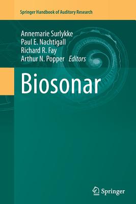 Biosonar - Surlykke, Annemarie (Editor), and Nachtigall, Paul E (Editor), and Fay, Richard R (Editor)