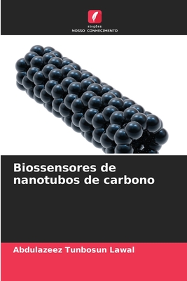 Biossensores de nanotubos de carbono - Lawal, Abdulazeez Tunbosun