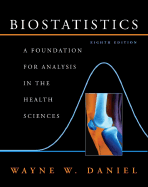 Biostatistics: A Foundation for Analysis in the Health Sciences