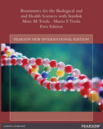 Biostatistics for the Biological and Health Sciences with Statdisk: Pearson New International Edition - Triola, Marc M., and Triola, Mario F.