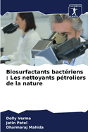 Biosurfactants bact?riens: Les nettoyants p?troliers de la nature