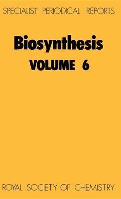 Biosynthesis: Volume 6 - Bu'lock, J D (Editor)