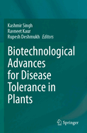Biotechnological Advances for Disease Tolerance in Plants