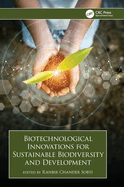 Biotechnological Innovations for Sustainable Biodiversity and Development