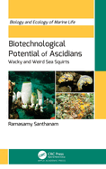 Biotechnological Potential of Ascidians: Wacky and Weird Sea Squirts