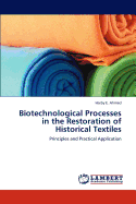 Biotechnological Processes in the Restoration of Historical Textiles