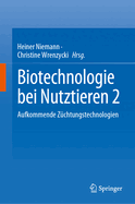 Biotechnologie bei Nutztieren 2: Aufkommende Zuchtungstechnologien