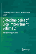 Biotechnologies of Crop Improvement, Volume 2: Transgenic Approaches