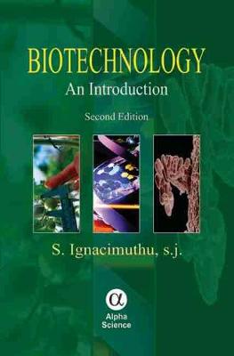 Biotechnology: An Introduction - Ignacimuthu, S., SJ