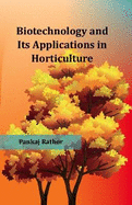 Biotechnology and its Application in Horticulture