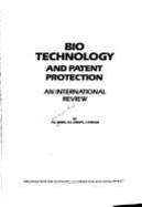 Biotechnology and Patent Protection: An International Review