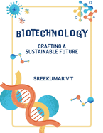 Biotechnology: Crafting a Sustainable Future