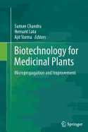 Biotechnology for Medicinal Plants: Micropropagation and Improvement