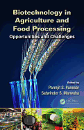 Biotechnology in Agriculture and Food Processing: Opportunities and Challenges