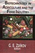 Biotechnology in Agriculture and the Food Industry