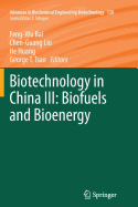Biotechnology in China III: Biofuels and Bioenergy