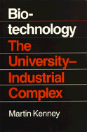 Biotechnology: The University Industrial Complex