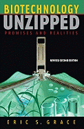 Biotechnology Unzipped: Promises and Realities, Revised Second Edition