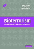Bioterrorism: Psychological and Public Health Interventions