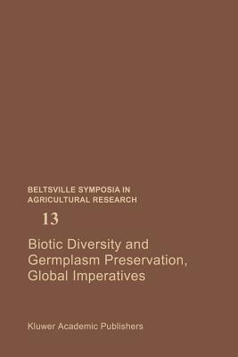 Biotic Diversity and Germplasm Preservation, Global Imperatives - Knutson, Lloyd (Editor), and Stoner, Allan K (Editor)