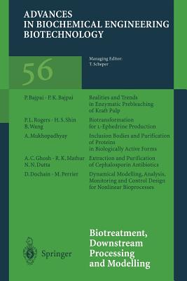 Biotreatment, Downstream Processing and Modelling - Scheper, Thomas (Editor), and Bajpai, P K (Contributions by), and Dochain, D (Contributions by)