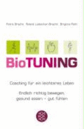 Biotuning - Bracht, Petra; Liebscher-Bracht, Roland; Roth, Brigitte