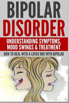 Bipolar Disorder: Understanding Symptoms - Wilkenson, Anthony