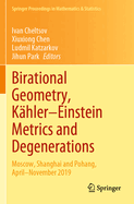 Birational Geometry, Khler-Einstein Metrics and Degenerations: Moscow, Shanghai and Pohang, April-November 2019