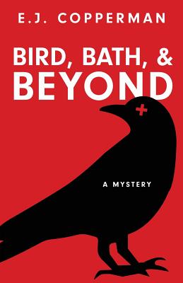 Bird, Bath, and Beyond - Copperman, E J