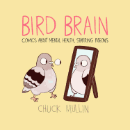 Bird Brain: Comics about Mental Health, Starring Pigeons