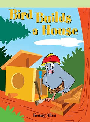 Bird Builds a House - Allen, Kenny