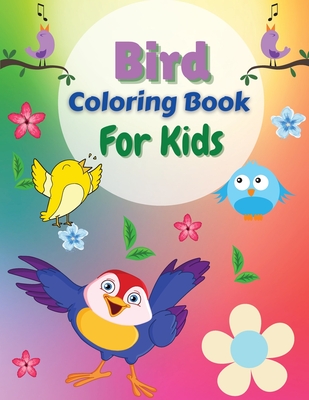 Bird Coloring Book For Kids: Amazing Coloring Pages of Birds for ...